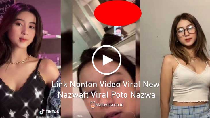 Link Nonton Video Viral New Nazwaft Viral Poto Nazwa