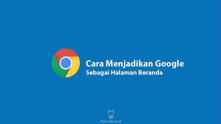 Menjadikan Google sebagai halaman beranda Atau Awal Browser